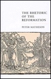 Rhetoric of the Reformation (Hardcover)