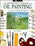 An Introduction to Oil Painting (The Dk Art School)
