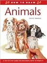 How to Draw Animals: A Step-By-Step Guide for Beginners With 10 Projects How to Draw Animals: A Step-By-Step Guide for Beginners With 10 Projects