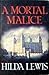 A Mortal Malice
