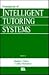 Foundations of Intelligent Tutoring Systems (Interacting with Computers Series)