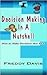 Decision Making In A Nutshell by Freddy Davis