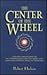 The Center of the Wheel