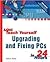 Sams Teach Yourself Upgrading and Fixing PCs in 24 Hours by Galen Grimes