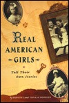 Real American Girls Tell Their Own Stories: Messages from the Heart and Heartland (Hardcover)