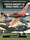 Illustrated Transport Encyclopedia: World War Fighter Aircraft