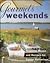 Gourmet's Weekends: Seasonal Menus and Recipes for Casual Gatherings