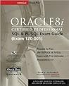 Oracle8i Certified Professional SQL & PL/SQL Exam Guide Oracle8i Certified Professional SQL & PL/SQL Exam Guide