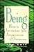 Being: How to Increase Your Awareness of Oneness