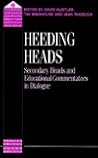 Heeding Heads: Secondary Heads and Educational Commentators in Dialogue