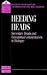 Heeding Heads: Secondary Heads and Educational Commentators in Dialogue