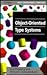 Object-Oriented Type Systems