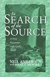 In Search of the Source by Neil T. Anderson