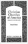 Christian Churches of America: Origins and Beliefs Christian Churches of America: Origins and Beliefs