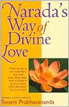 Narada's Way of Divine Love (Paperback)