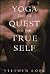 Yoga and the Quest for the True Self