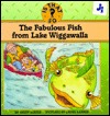 The Fabulous Fish from Lake Wiggawalla (Is That So Series)