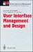 User Interface Management and Design: Proceedings of the Workshop on User Interface Management Systems and Environments, Lisbon, Portugal, June 4-6 (Eurographic Seminars)