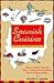 Spanish Cuisine: The Gourmet's Companion (English and Spanish Edition)