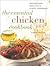 The Essential Chicken Cookbook: Exciting New Ways with a Classic Ingredient (Contemporary Kitchen Series)