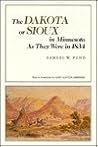 The Dakota or Sioux in Minnesota As They Were in 1834