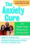 The Anxiety Cure:...