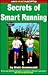 Secrets of Smart Running: 3rd Edition