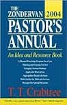 The Zondervan 2004 Pastor's Annual: An Idea and Resource Book (Zondervan Pastor's Annual)