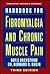 Handbook for Fibromyalgia and Chronic Muscle Pain by Gayle Backstrom