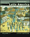 A History of Latin America, 6th edition, Volume 2: Independence to the Present (Paperback)