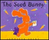 The Seed Bunny (Hardcover)