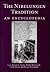 The Nibelungen Tradition: An Encyclopedia (Garland Reference Library of the Humanities)