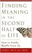 Finding Meaning in the Second Half of Life