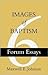 Images of Baptism: Forum Es...