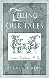Telling Our Tales: Stories and Storytelling for All Ages (Paperback)