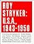 Roy Stryker: U.S.A., 1943-1950