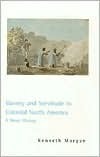 Slavery and Servitude in Colonial North America: A Short History (Paperback)