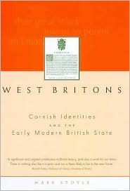 West Britons: Cornish Identities and the Early Modern British State
