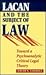 Lacan and the Subject of Law: Toward a Psychoanalytic Critical Legal Theory