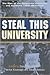 Steal This University: The Rise of the Corporate University and the Academic Labor Movement