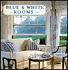 Blue & White Rooms (Hardcover)
