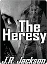 The Heresy