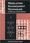 Resolution Enhancement Techniques in Optical Lithography (SPIE Tutorial Texts in Optical Engineering Vol. TT47)