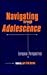 Navigating Through Adolescence: European Perspectives (MSU Series on Children, Youth and Families)