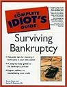 The Complete Idiot's Guide to Surviving Bankruptcy