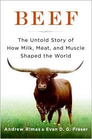 Beef: The Untold Story of How Milk, Meat, and Muscle Shaped the World (Hardcover)