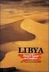 Libya: Desert Land in Conflict Libya: Desert Land in Conflict