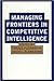 Managing Frontiers in Competitive Intelligence