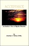 Acceptance: An Insider's View of Bipolar Disorder Acceptance: An Insider's View of Bipolar Disorder