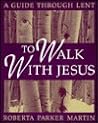 To Walk With Jesu...